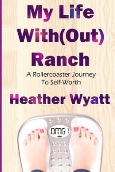 Paperback My Life With(out) Ranch Book