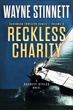 Reckless Charity - Book #3 of the Charity Styles Caribbean Thriller