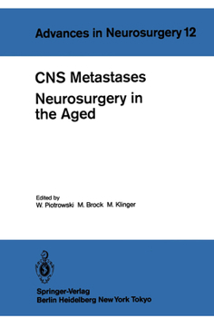 Paperback CNS Metastases Neurosurgery in the Aged: Proceedings of the 34th Annual Meeting of the Deutsche Gesellschaft Für Neurochirurgie, Mannheim, April 27-30 Book