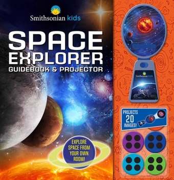 Hardcover Smithsonian Kids: Space Explorer Guide Book & Projector Book