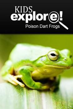 Paperback Poison Dart Frogs - Kids Explore: Animal books nonfiction - books ages 5-6 Book