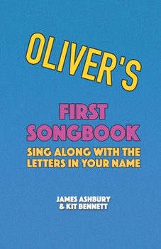 Paperback Oliver's First Songbook: Sing Along with the Letters in Your Name Book