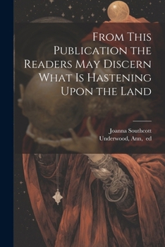 Paperback From This Publication the Readers May Discern What is Hastening Upon the Land Book