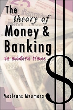The Theory of Money and Banking in Modern Times
