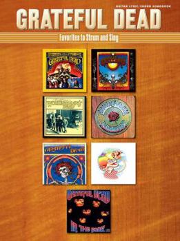 Paperback Grateful Dead -- Favorites to Strum and Sing: Lyric/Chord Songbook Book