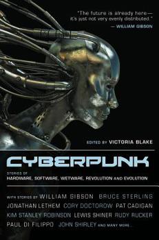 Paperback Cyberpunk: Stories of Hardware, Software, Wetware, Evolution, and Revolution Book