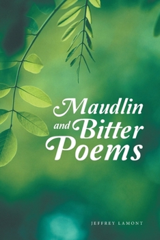 Paperback Maudlin and Bitter Poems Book