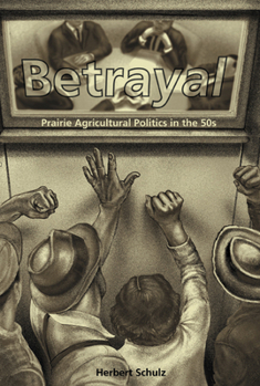 Paperback Betrayal: Agricultural Politics in the Fifties Book