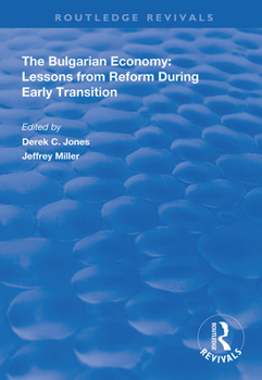Hardcover The Bulgarian Economy: Lessons from Reform During Early Transition Book