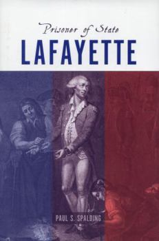 Hardcover Lafayette: Prisoner of State Book