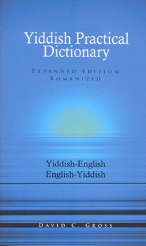Paperback English-Yiddish/Yiddish-English Practical Dictionary (Expanded Romanized Edition) Book