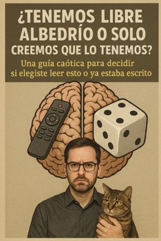 Paperback ¿Tenemos libre albedrio o solo creemos que lo tenemos? [Spanish] Book
