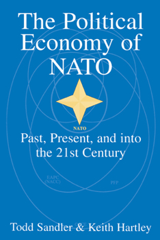 Paperback The Political Economy of NATO: Past, Present and Into the 21st Century Book