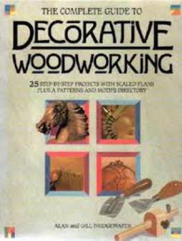 Hardcover Complete Guide to Decorative Woodworking Book