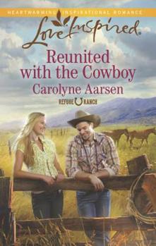 Reunited with the Cowboy - Book #2 of the Refuge Ranch