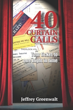 Paperback 40 Curtain Calls: Your Ticket to One Night in Time Book