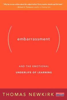 Paperback Embarrassment: And the Emotional Underlife of Learning Book