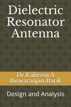 Paperback Dielectric Resonator Antenna: Design and Analysis Book
