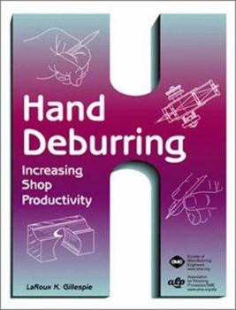 Hardcover Hand Deburring: Increasing Shop Productivity Book