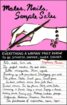 Paperback Males, Nails, Sample Sales: Everything a Woman Must Know to Be Smarter, Savvier, Saner Sooner Book