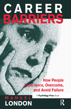 Hardcover Career Barriers: How People Experience, Overcome, and Avoid Failure Book