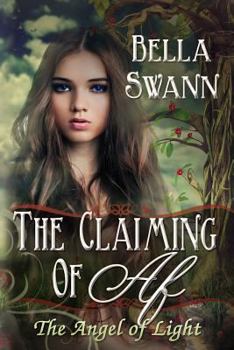 Paperback The Claiming of Af, the Angel of Light Book