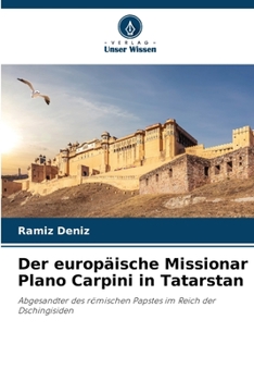 Paperback Der europäische Missionar Plano Carpini in Tatarstan [German] Book