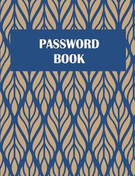 Paperback Password Book: The Personal Internet Address & Password Log Book with Tabs Alphabetized, Large Print Password Book 8.5" x 11" Interne [Large Print] Book