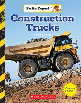 Construction Trucks - Book  of the Be An Expert