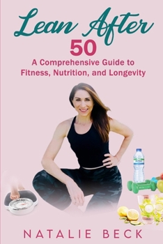 Paperback Lean After 50: A Comprehensive Guide to Fitness, Nutrition, and Longevity Book