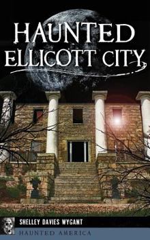 Hardcover Haunted Ellicott City Book