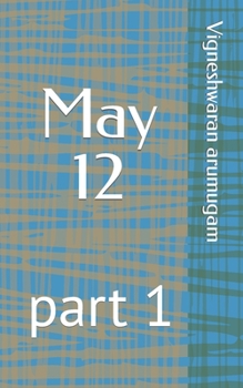 Paperback May 12: part 1 Book