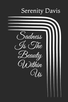 Paperback Sadness Is The Beauty Within Us Book
