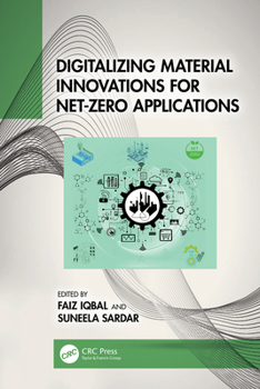 Hardcover Digitalizing Material Innovations for Net-Zero Applications Book