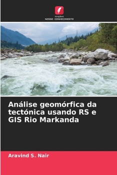Paperback Análise geomórfica da tectónica usando RS e GIS Rio Markanda [Portuguese] Book