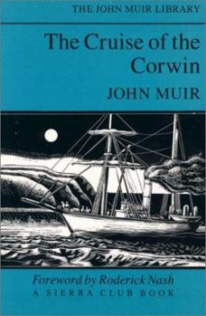 Paperback The Cruise of the Corwin (The John Muir Library) Book