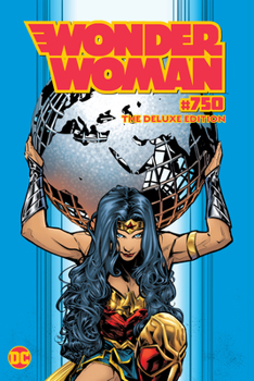 Hardcover Wonder Woman #750: The Deluxe Edition Book
