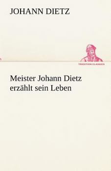 Paperback Meister Johann Dietz Erzahlt Sein Leben [German] Book