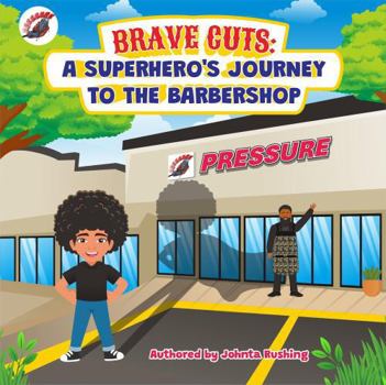 Paperback BRAVE CUTS: A SUPERHERO'S JOURNEY TO THE BARBERSHOP Book