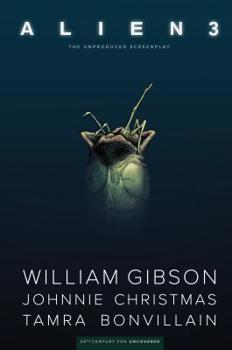 William Gibson's Alien 3 - Book  of the Aliens / Predator / Prometheus Universe