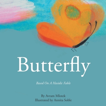 Paperback Butterfly: Based On A Hasidic Fable Book