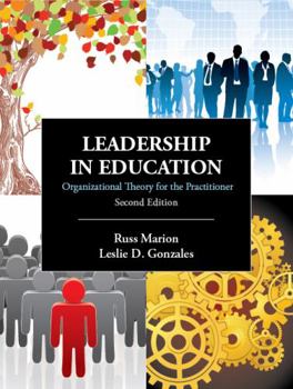 Paperback Leadership in Education: Organizational Theory for the Practitioner, Second Edition Book