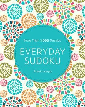 Paperback Everyday Sudoku: More Than 1,000 Puzzles Book