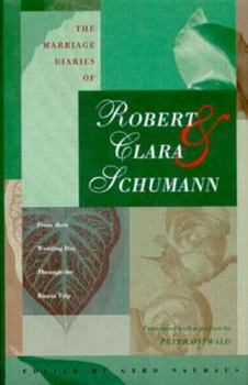 Hardcover The Marriage Diaries of Robert and Clara Schumann: From Their Wedding Day to the Russia Trip Book