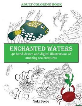 Paperback Enchanted Waters: 40 illustrations of amazing underwater life Book