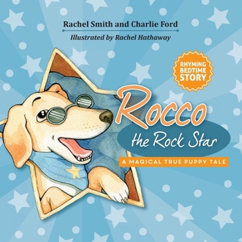 Paperback Rocco the Rock Star Rhyming Bedtime Story for Toddlers: Rhyming Picture Book About a Puppy Dog Named Rocco, Baby to 5 Years Book