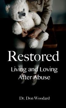 Paperback Restored: Living and Loving After Abuse Book