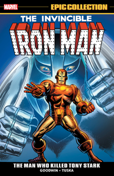 The Man Who Killed Tony Stark - Book  of the Marvel Epic Collection