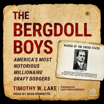 Audio CD The Bergdoll Boys: America's Most Notorious Millionaire Draft Dodgers Book