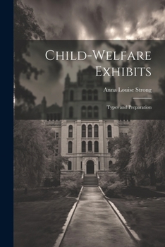 Paperback Child-welfare Exhibits: Types and Preparation Book